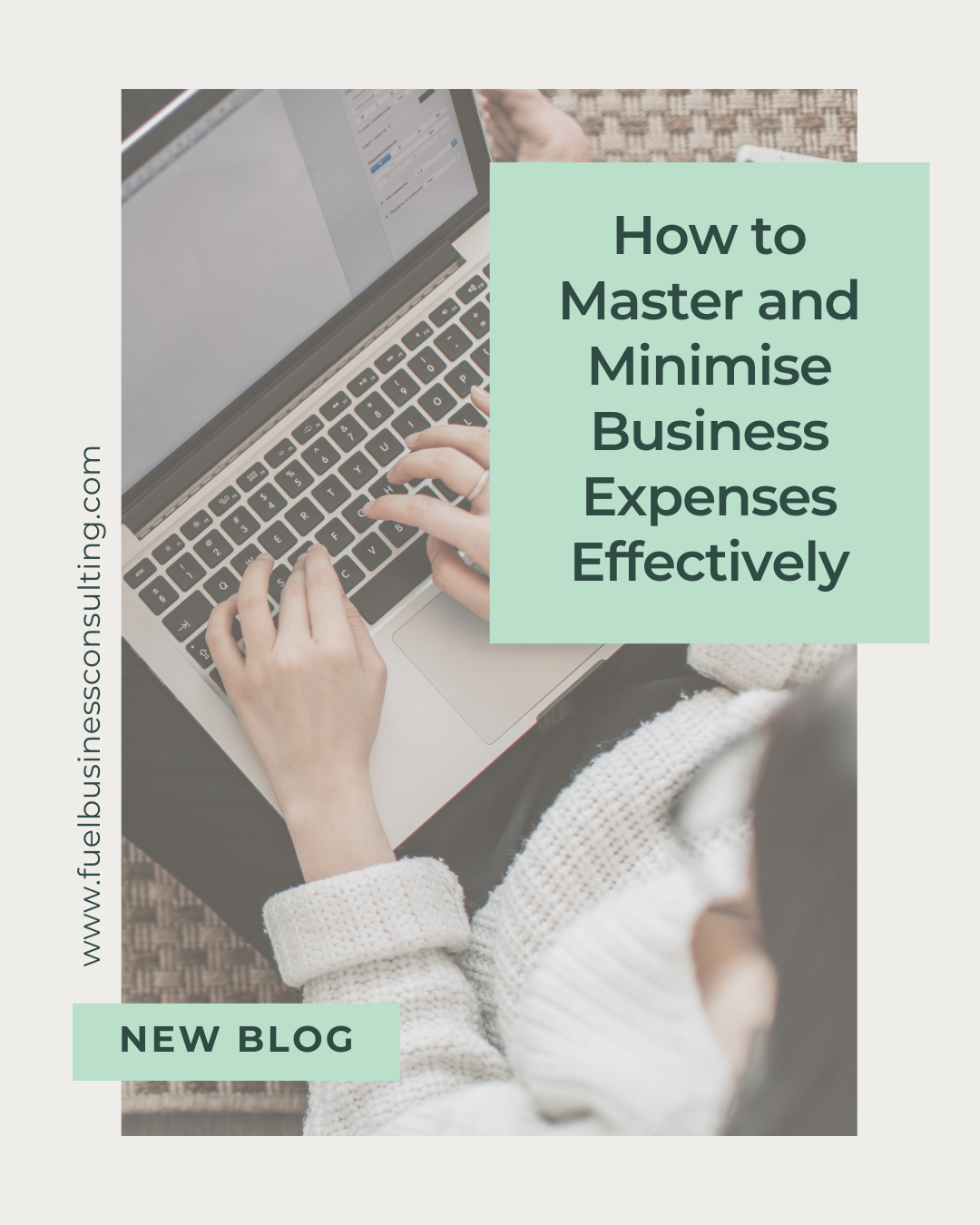  How to Master and Minimise Business Expenses Effectively 